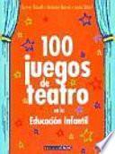 100 juegos de teatro en la educación infantil