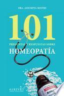 101 Preguntas y Respuestas Sobre Homeopatia