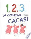 1,2,3, a Contar Cacas!