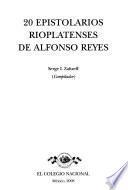 20 epistolarios rioplatenses de Alfonso Reyes