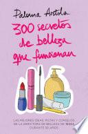 300 secretos de belleza que funcionan