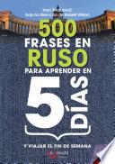 500 frases en Ruso para aprender en 5 días