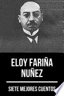 7 mejores cuentos de Eloy Fariña Núñez