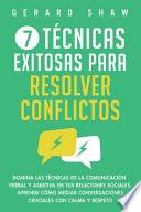 7 técnicas exitosas para resolver conflictos