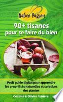 90+ tisanes pour se faire du bien
