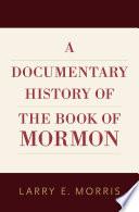 A ^ADocumentary History of the Book of Mormon