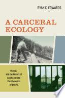 A Carceral Ecology