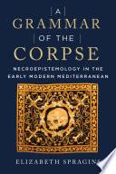 A Grammar of the Corpse