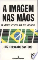 A imagem nas mãos