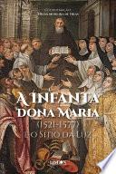 A Infanta Dona Maria (1521-1577) e o Sítio da Luz