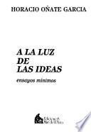 A la luz de las ideas
