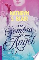 a la Sombra del Ángel