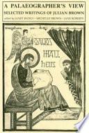 A Palaeographer's View