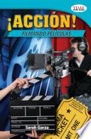 ¡Acción! Filmando películas (Action! Making Movies)