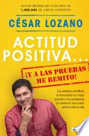 Actitud positiva y a las pruebas me remito / A Positive Attitude: I Rest My Case