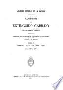 Acuerdos del extinguido Cabildo de Buenos Aires