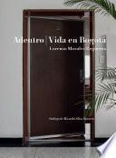 Adentro | Vida En Bogotá