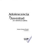 Adolescencia y juventud en América Latina