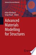 Advanced Materials Modelling for Structures