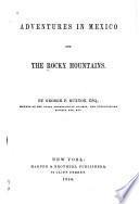 Adventures in Mexico and the Rocky Mountains