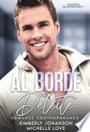 Al Borde del Deleite: Romance Contemporáneo (Los Secretos del Multimillonario 3)