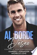 Al Borde Del Deseo: Romance Contemporáneo (Los Secretos del Multimillonario 1)