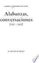 Alabanzas, conversaciones, 1951-1955