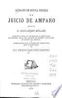 Alegato de buena prueba en el juicio de amparo que el sr. d. Guillermo Möller promovió contra un decreto de la Legislatura de Durango