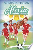 Alexia Superfutbolista 1 - Alexia Superfutbolista