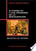 Alfonso XII y los orígenes de la Restauración