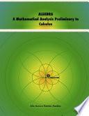 ALGEBRA. A Mathematical Analysis Preliminary to Calculus