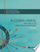 Álgebra lineal aplicada a las ciencias económicas 2ed