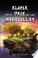 Alicia En El Pais de Las Maravillas / Alice's Adventures in Wonderland, Ilustrado