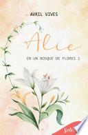 Alie (En un bosque de flores 1)