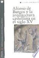 Alonso de Burgos y la arquitectura castellana en el siglo XV