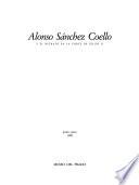 Alonso Sánchez Coello y el retrato en la corte de Felipe II
