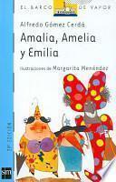Amalia, Amelia y Emilia