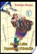 América Latina Dependencia y Liberación