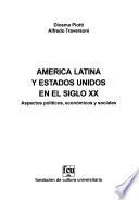 América Latina y Estados Unidos en el siglo XX