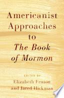 Americanist Approaches to The Book of Mormon