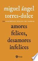 Amores felices, desamores infelices