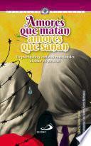 Amores que matan amores que sanan
