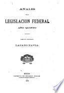 Anales de la legislacion federal ...