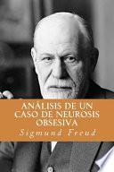Analisis de Un Caso de Neurosis Obsesiva (Spanish Edition)