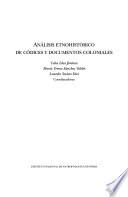 Análisis etnohistórico de códices y documentos coloniales