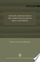 Análisis lexicológico del narcolenguaje en Baja California