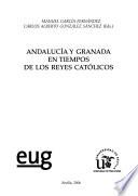 Andalucía y Granada en tiempos de los Reyes Católicos