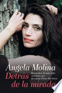 Ángela Molina. Detrás de la mirada