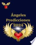 Ángeles Predicciones 2024