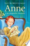 Anne, y su pequeño mundo